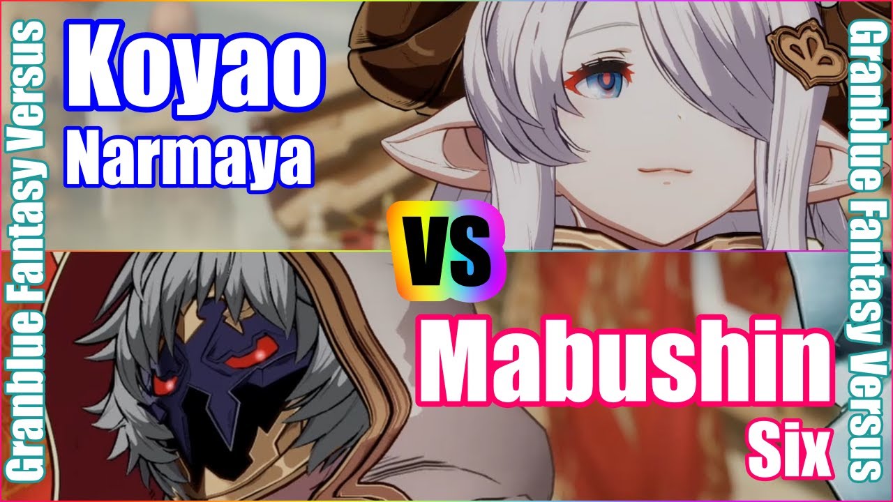 [GBVS] (4K) Granblue Fantasy Versus Rank match  Koyao (Narmaya) vs Mabushin (Six)