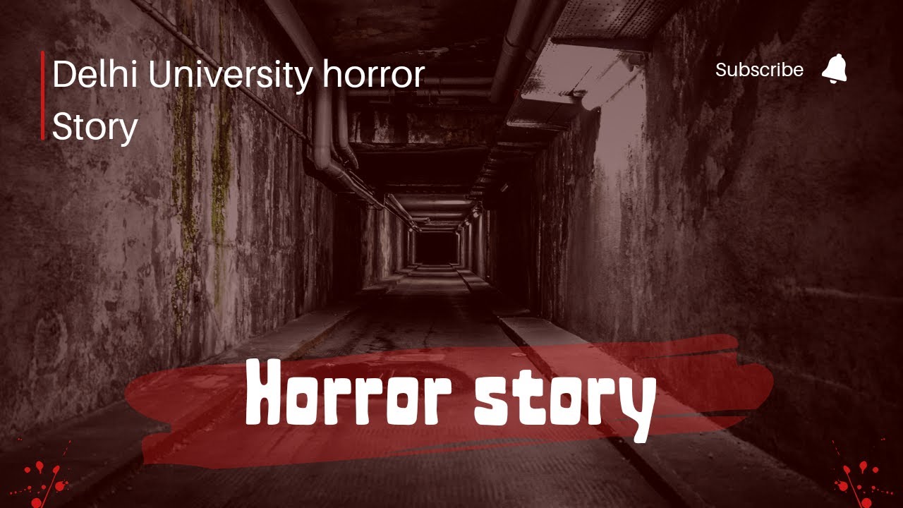 Delhi University Horror Story | by Irfan