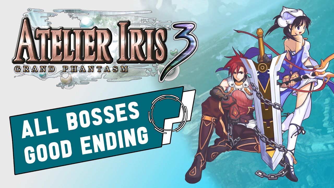 Atelier Iris 3 Grand Phantasm - All Bosses + Good Ending