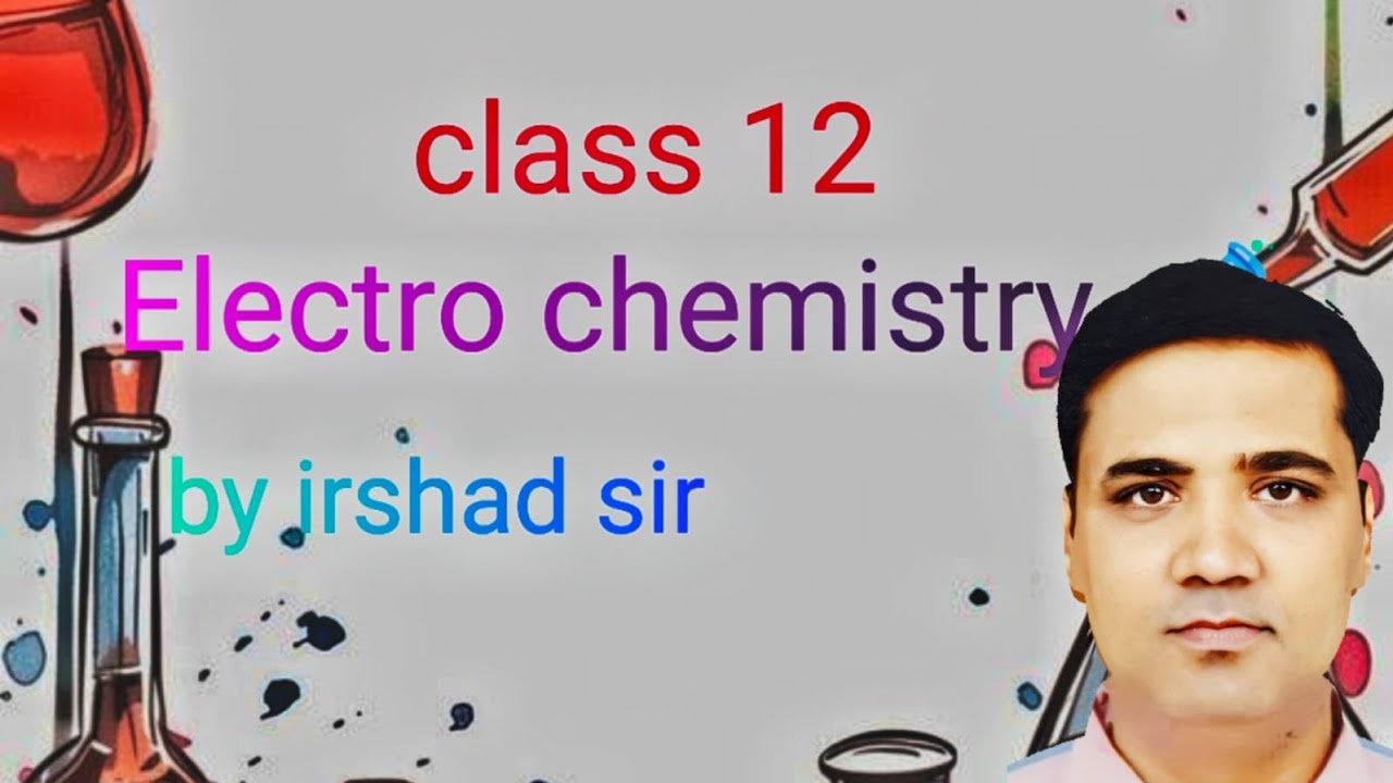  Electrochemistry class 12th Rapid Revision 🔥| by Irshad sir | part 1 