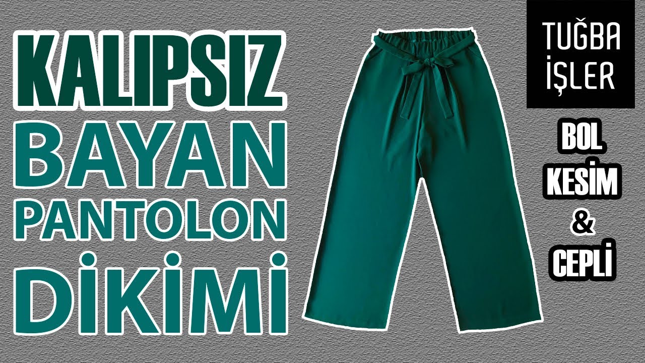 Bol Pantolon Dikimi - Kalıpsız Bol Kesim Bayan Pantolon Yapımı (KENDİN YAP) | Tuğba İşler