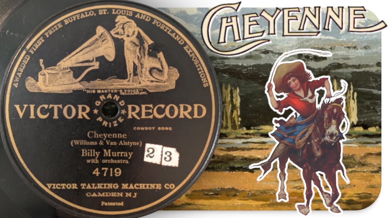 Cheyenne - Billy Murray (1906)