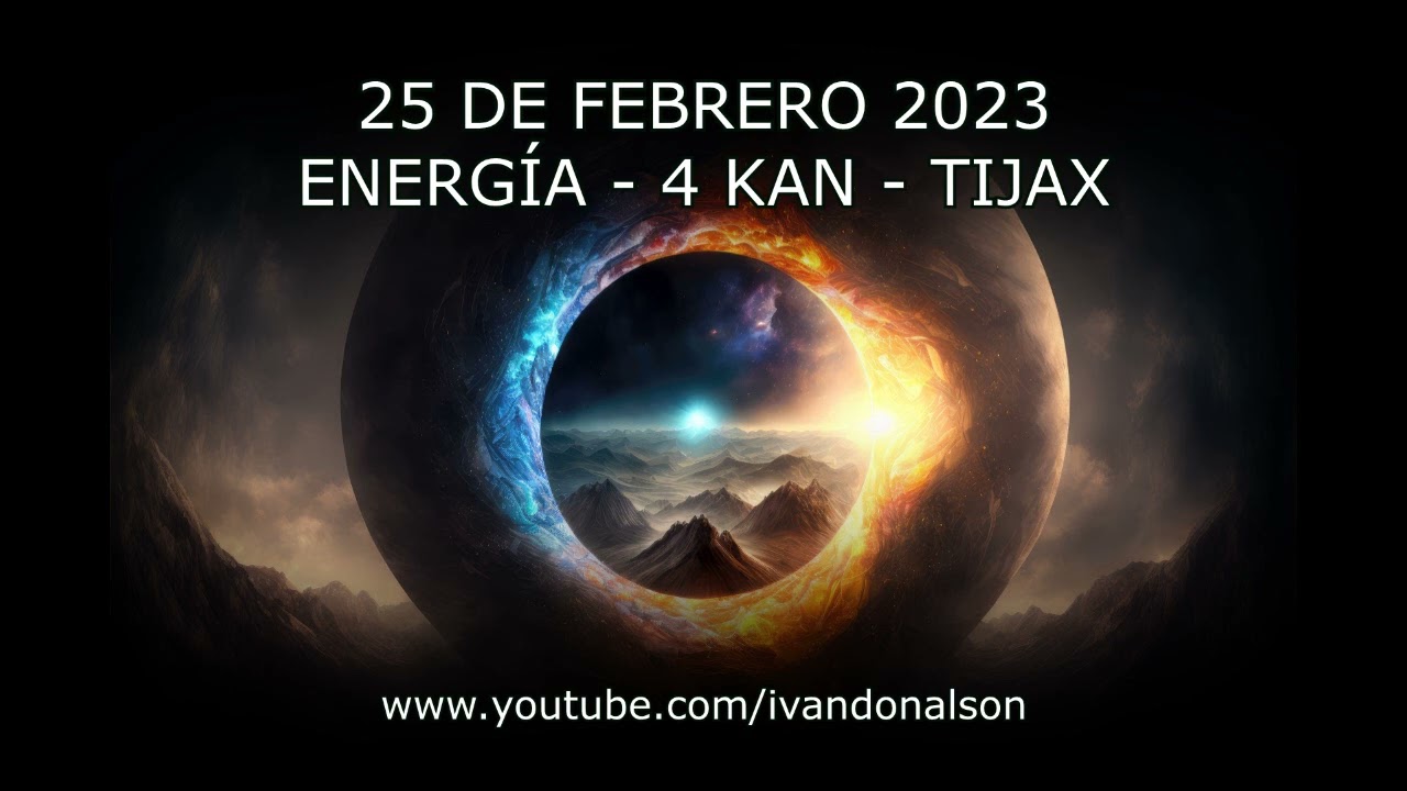 LA ENERG&Iacute;A DEL D&Iacute;A - SINCRONIZACI&Oacute;N C&Oacute;SMICA - 25 DE FEBRERO DEL 2023