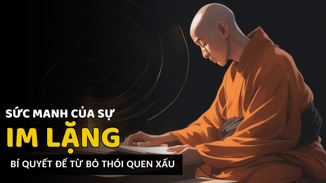 Sức Mạnh Của Sự Im Lặng- Bí Quyết Từ Bỏ Thói Quen Xấu Trong Bạn