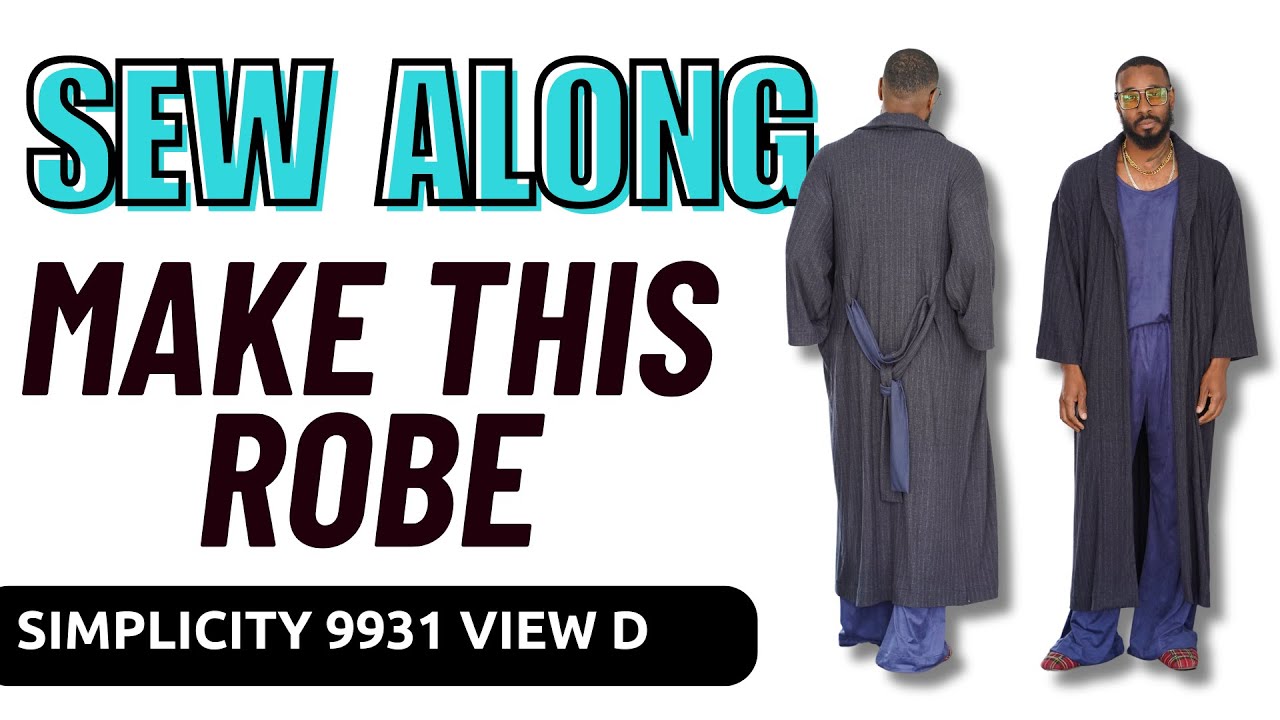 ROBE  LOUNGEWEAR SEW-ALONG: SIMPLICITY PATTEN 9931 VIEW D