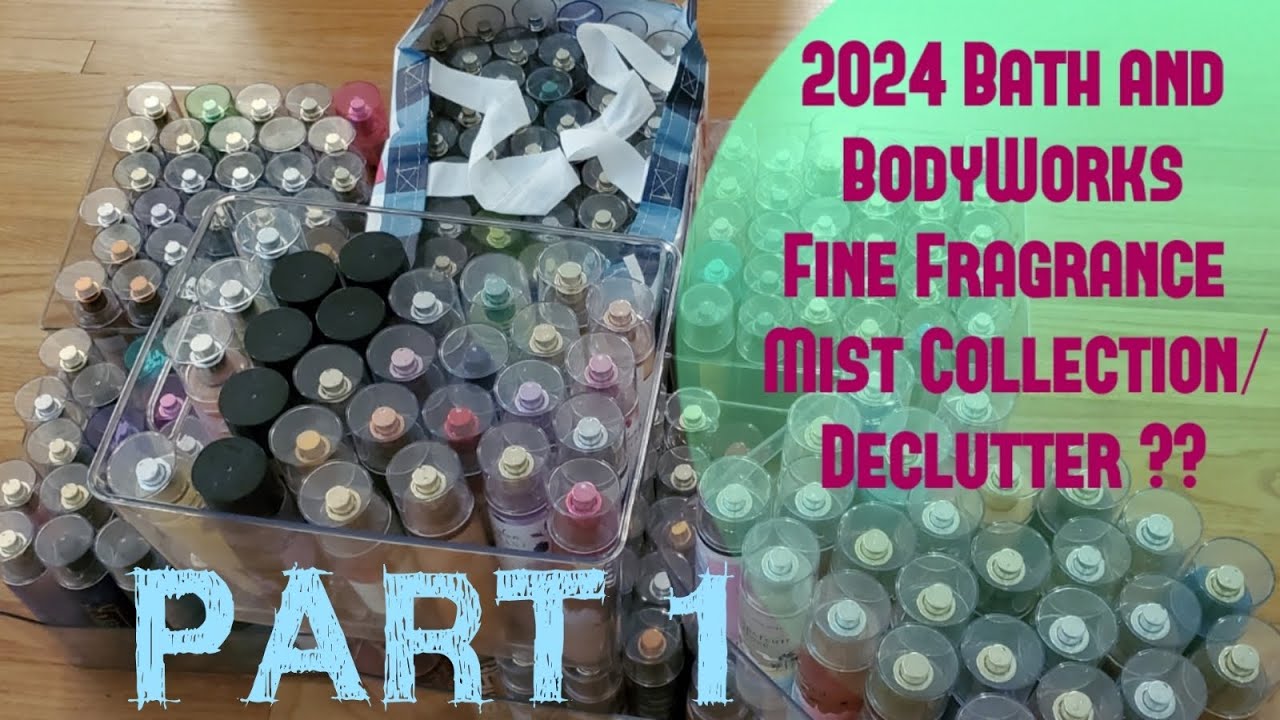 2024 Bath & BodyWorks Fine Fragrance Mist Collection + Small Declutter?? Part 1