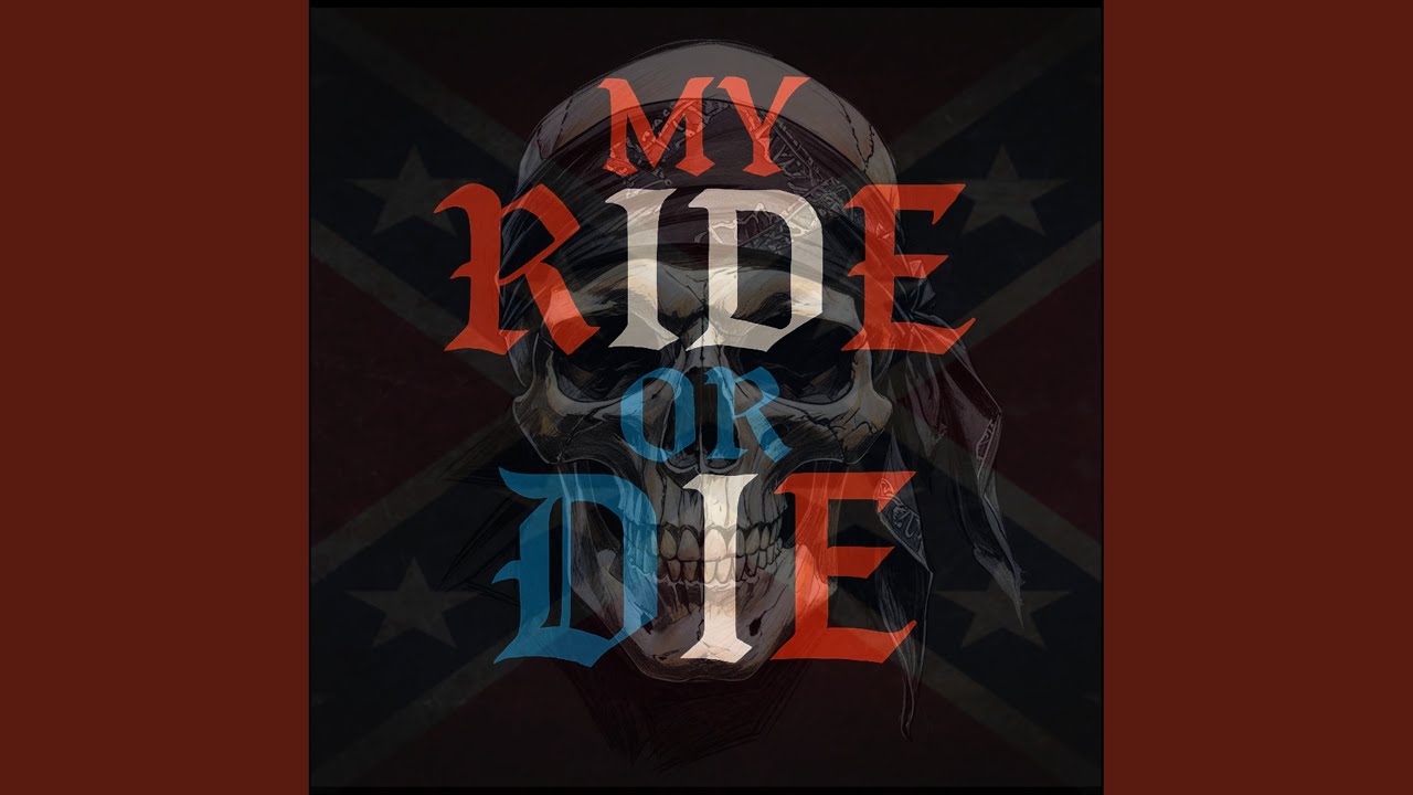 My Ride or Die