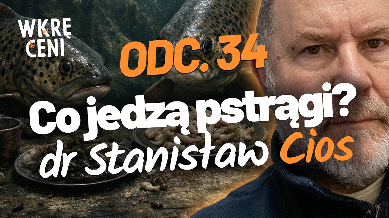 WKRĘCENI | Odcinek 34 | Co jedzą pstrągi? dr Stanisław Cios