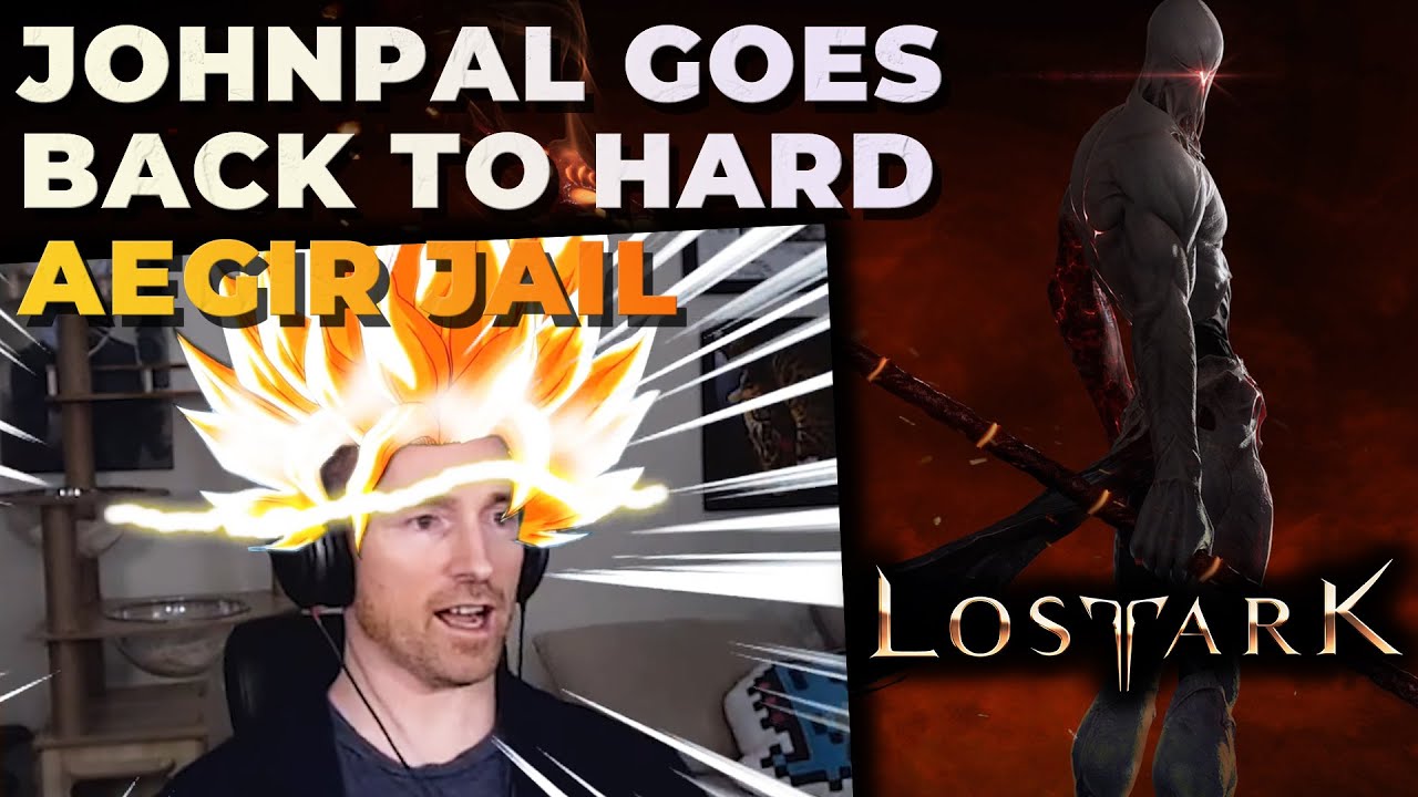 Johnpal RETURNS to Hard Mode Aegir JAIL | Lost Ark Gameplay