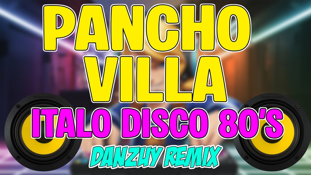 DJ PANCHO VILLA - ITALO 80's Dance - BUDOTS Tiktok Viral Remix - DjDan 2025