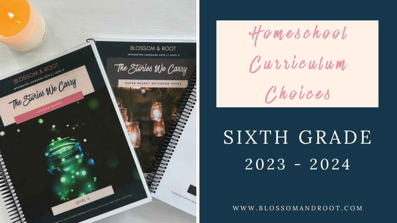 Our Homeschool Sixth Grade Curriculum Choices (2023 / 2024)