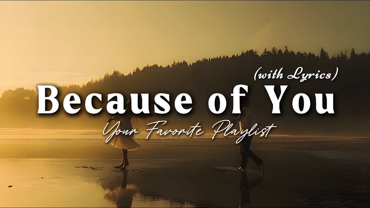 Because of You - Romantic Love Song | Lyric Video