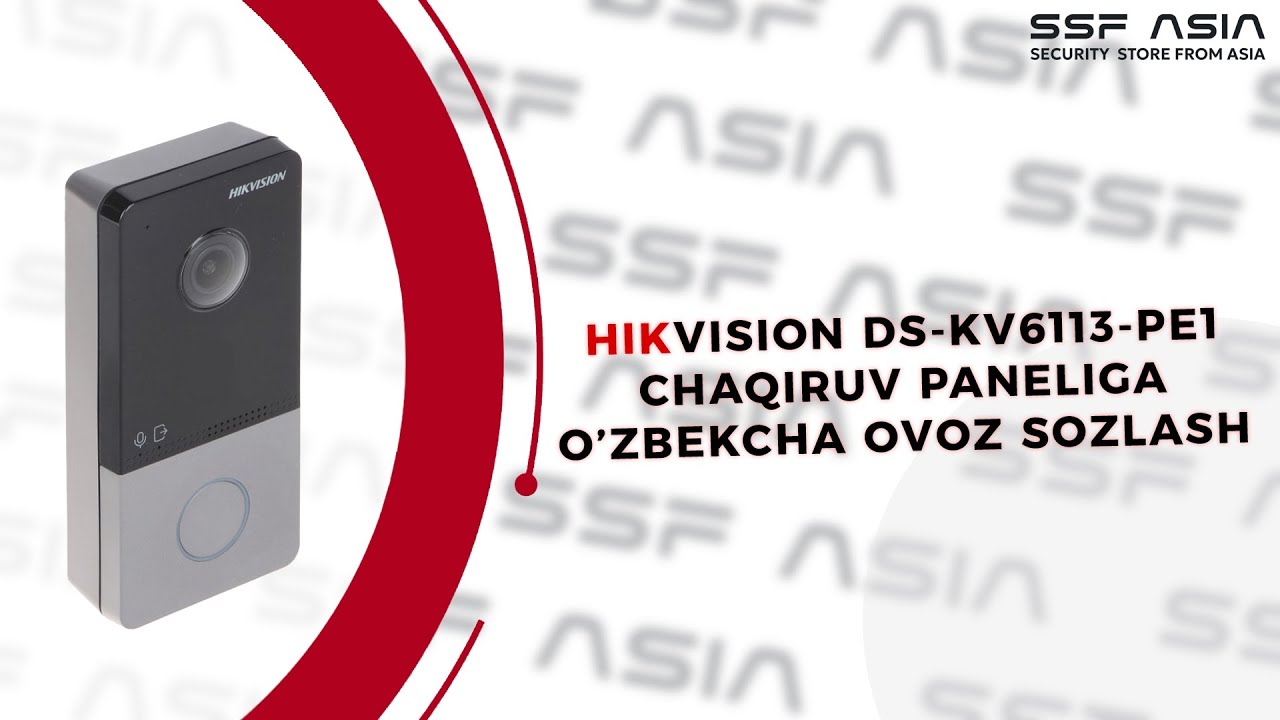 Hikvision   DS-KV6113-PE1  chaqiruv paneliga o’zbekcha ovoz sozlash | SSF ASIA