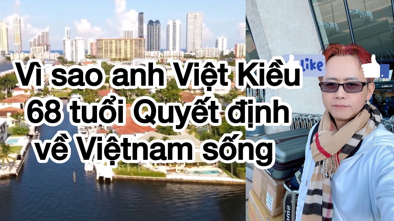 Vì sao anh Việt Kiều bỏ hết ở Mỹ trở về Việt Nam?
