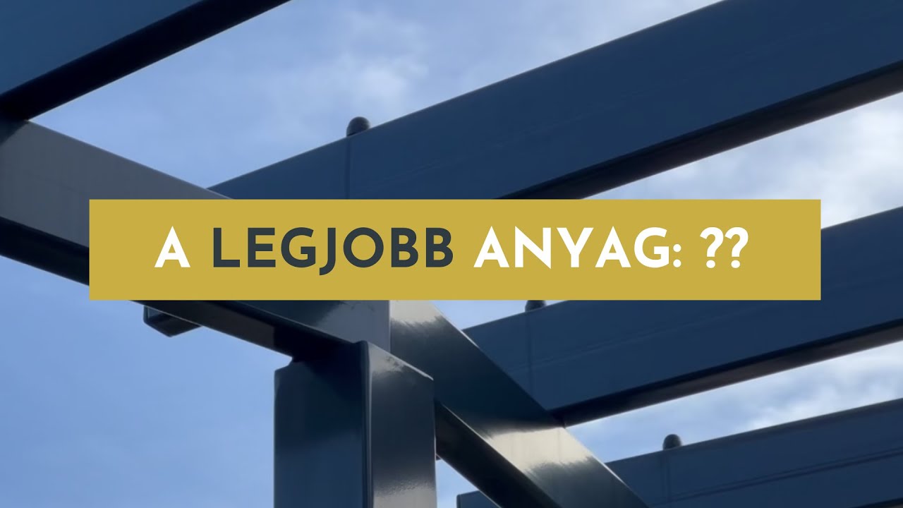 Melyik a LEGJOBB anyag pergola vagy terasztető készítéshez? 🤔 - Tartós-Terasztető.hu tippek