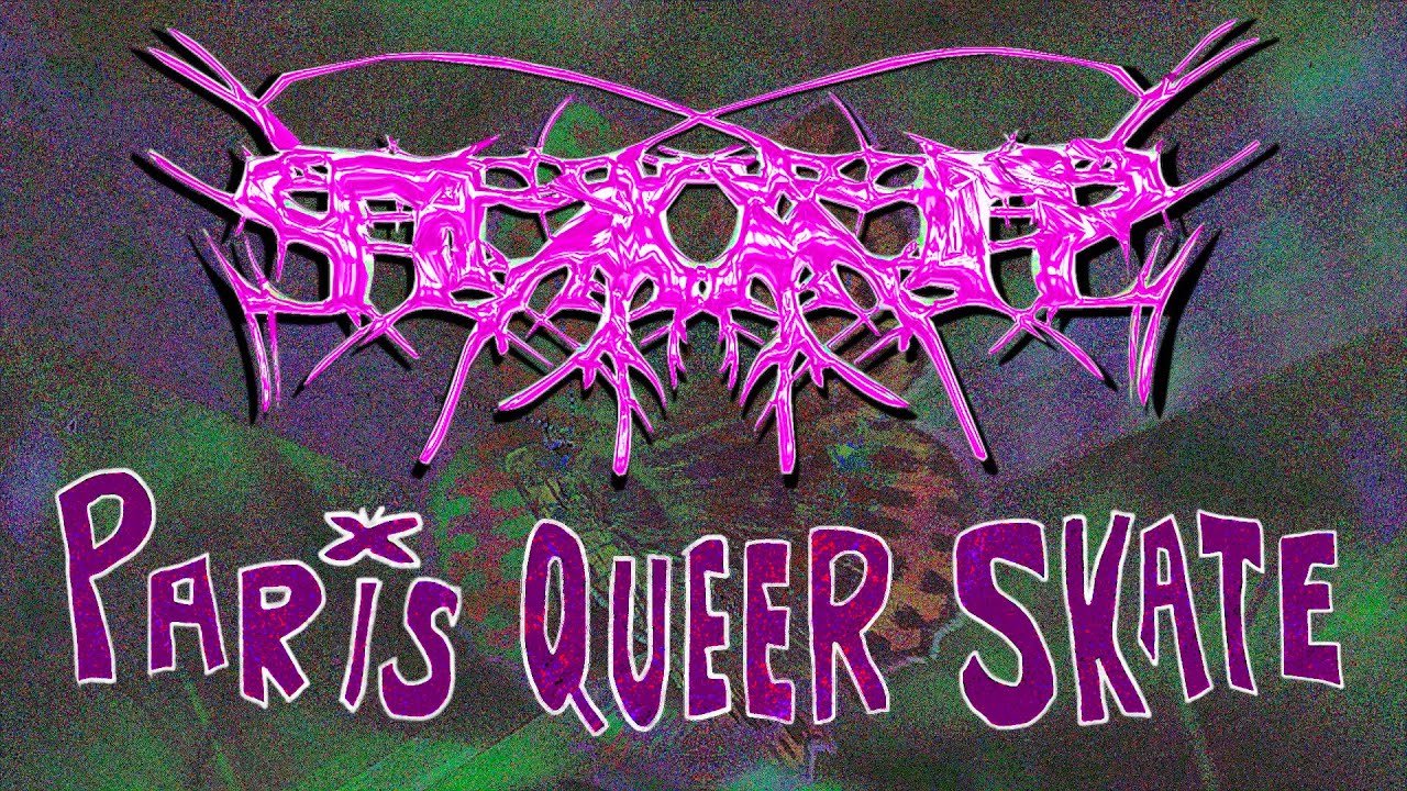 SLAYTE WEEKEND - Paris queer skateboarding scene