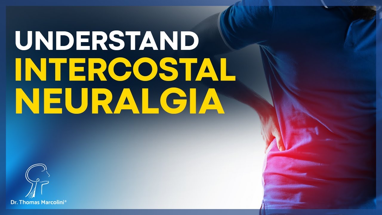 What Is Intercostal Neuralgia? Causes, Symptoms, and Treatments