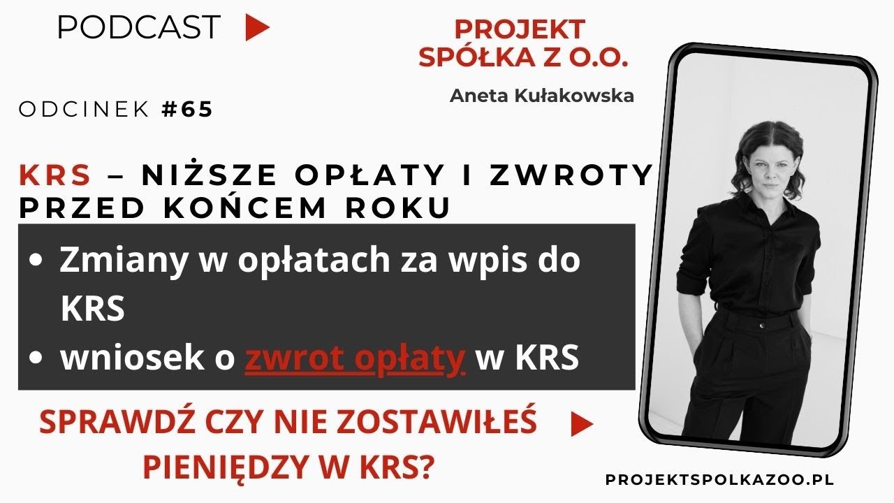 KRS – niższe opłaty i zwroty przed końcem roku. Zmiany w OPŁATACH za WPIS DO KRS. Zwrot opłaty z KRS