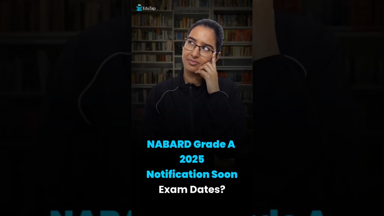 NABARD Grade A Notification 2025 Update | NABARD Assistant Manager Exam Date & Vacancy/ Recruitment