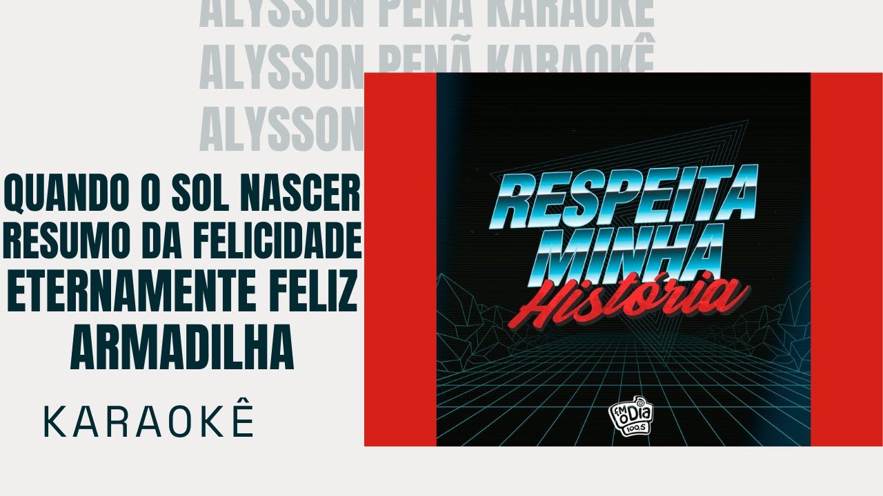Karaokê - Respeita Minha História - Pixote, Di Propósito, Xande de Pilares