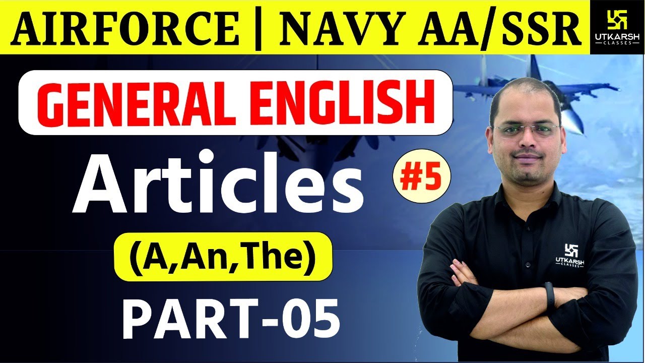 Articles | General English #05 | AIR FORCE Group X & Y (Navy AA | SSR) | Ravi Morya Sir