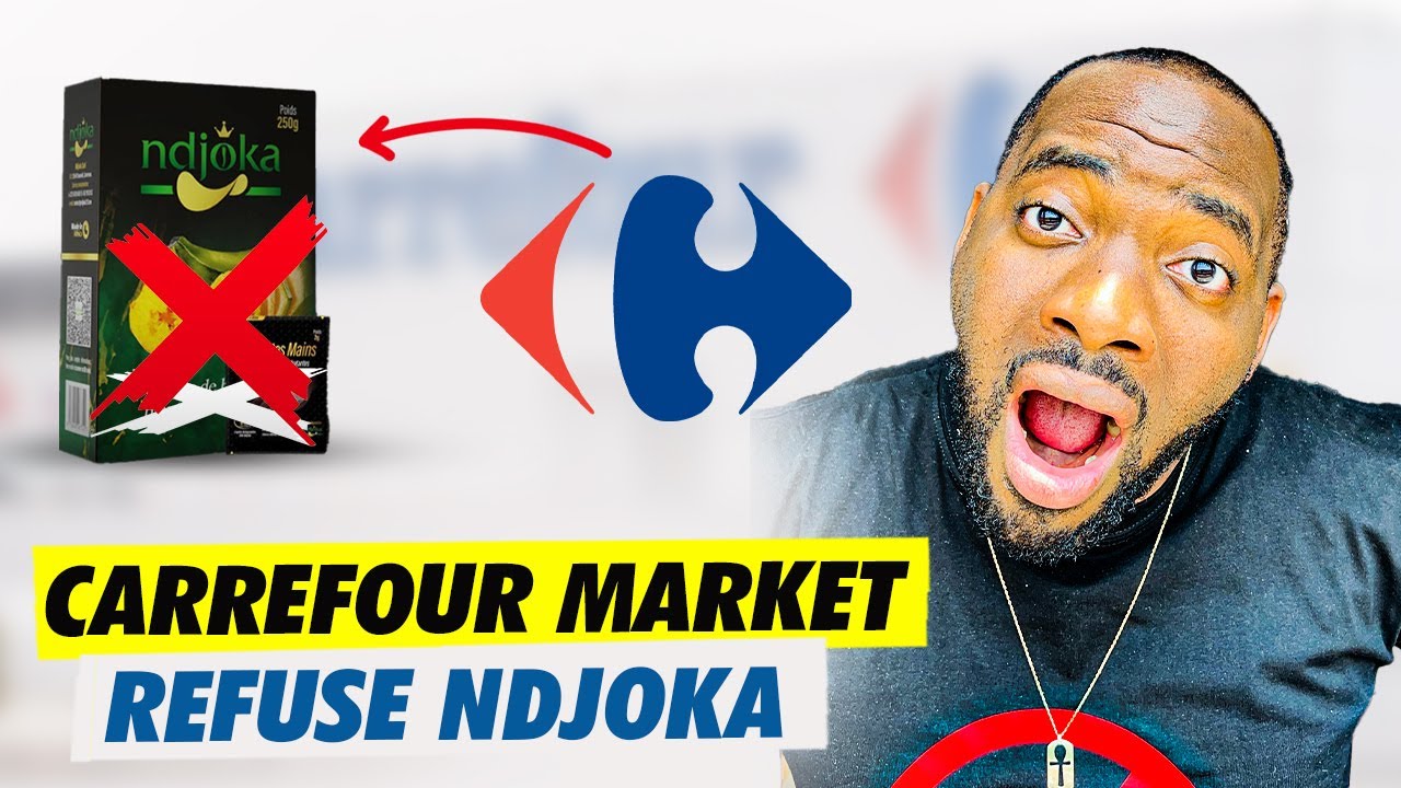 🚫 Carrefour Market REFUSE de distribuer les produits ndjoka