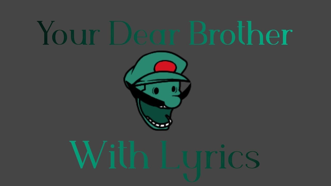 Your dear brother with lyrics - Mario FNF Port