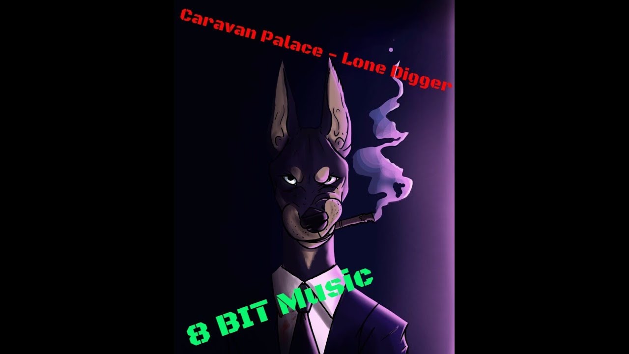 Caravan Palace - Lone Digger (8 BIT)
