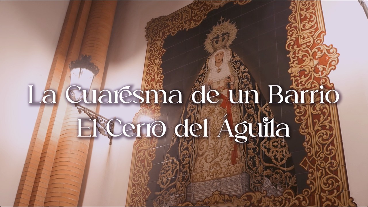 La Cuaresma de un Barrio - Vía Crucis Cerro del Águila 2026