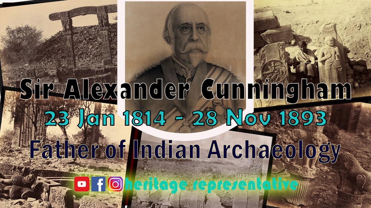 Sir Alexander Cunningham | Father of Indian Archaeology | Achievement of Alexander Cunningham
