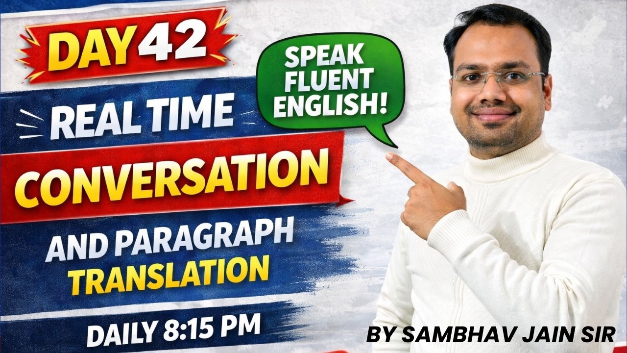 Day 42 🔴LIVE | Live Paragraph Translation | Tense + Modals Practice | Spoken English By Sambhav Jain