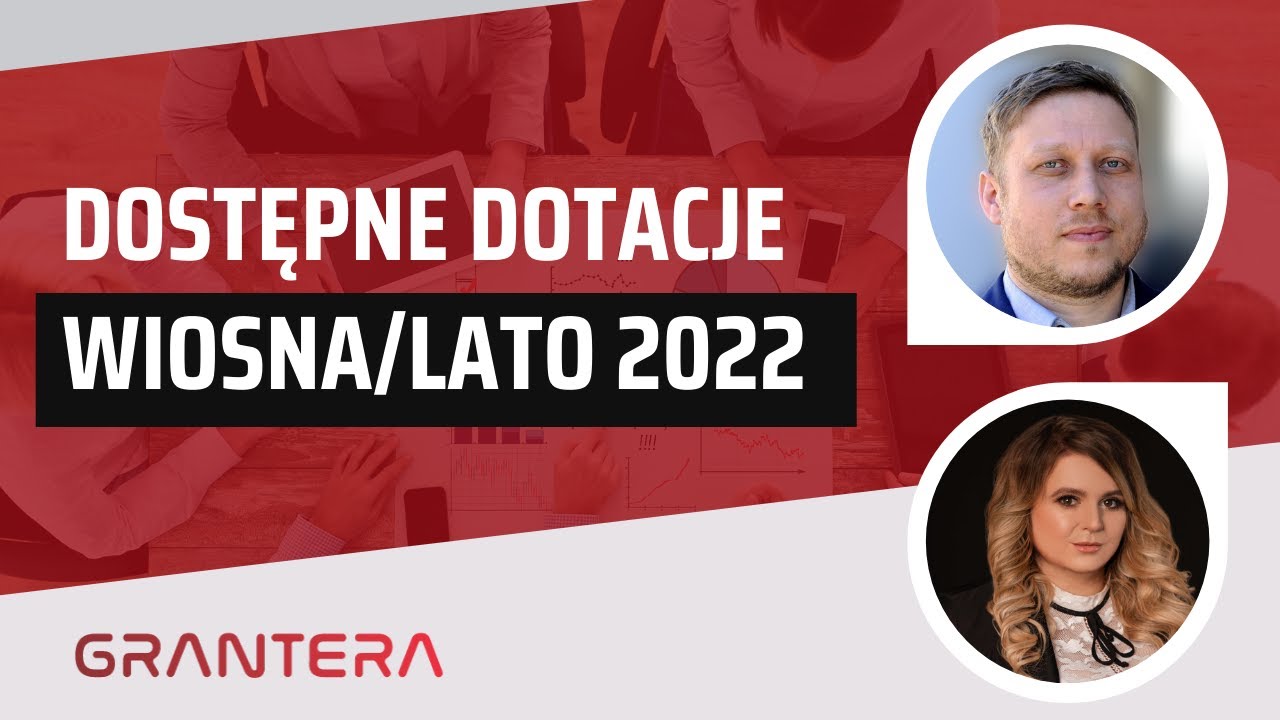 Dostępne dotacje wiosna/lato 2022