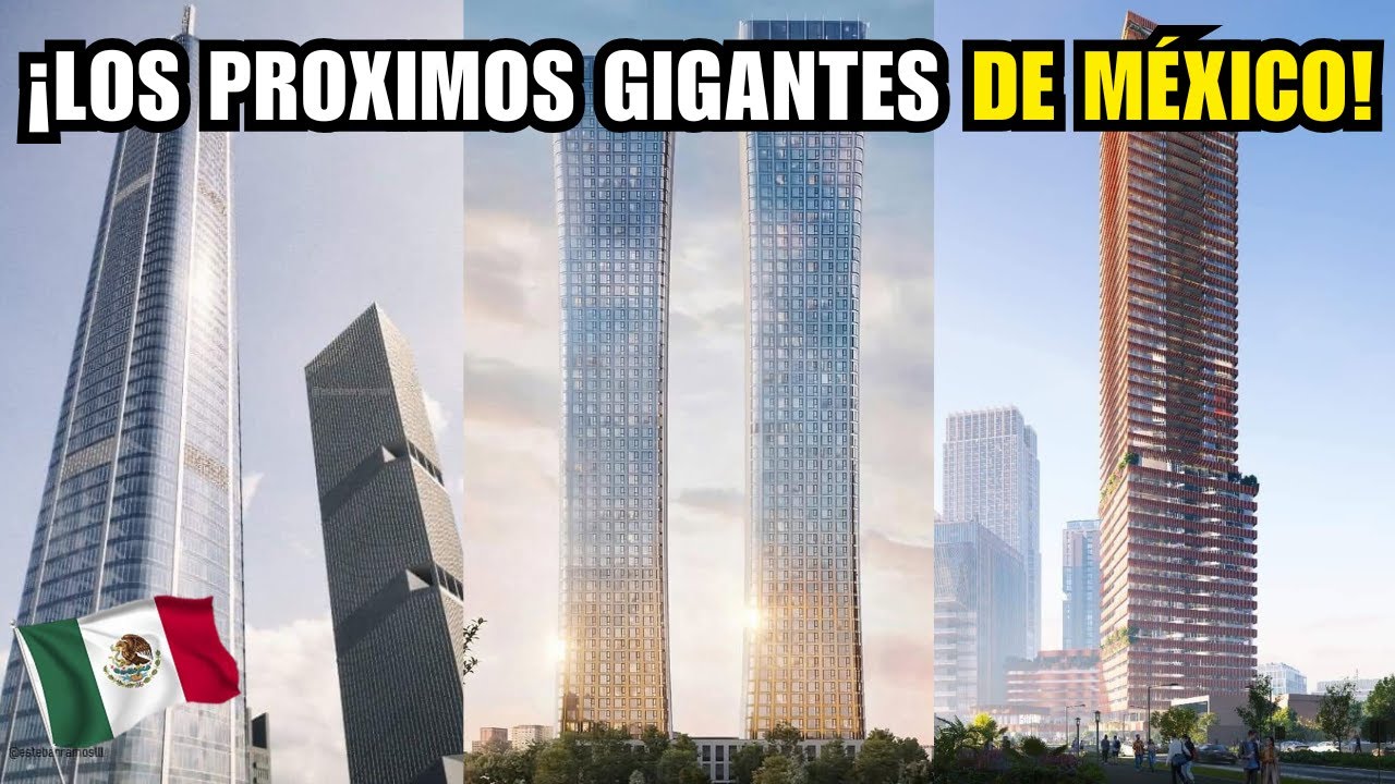 ¿Cuál será el RASCACIELOS MÁS ALTO de México en 2025? Estos son los 10 más ALTOS en CONSTRUCCIÓN 