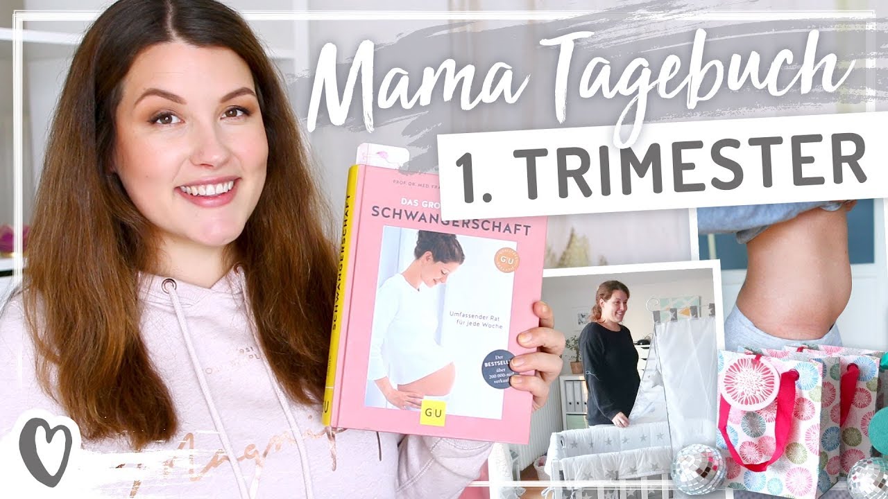 Mama Tagebuch – 1. Trimester – Ängste, Gewicht, Ernährung, Symptome & Tipps