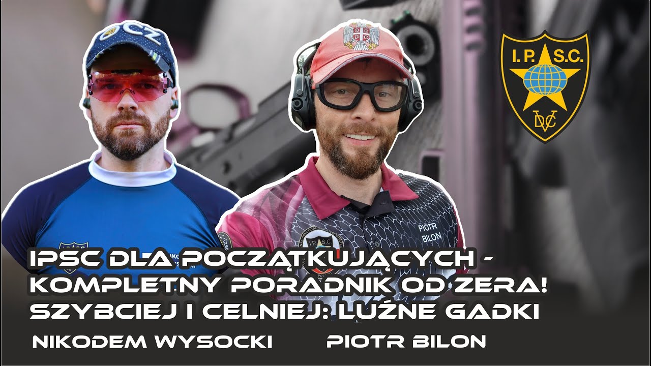 IPSC dla POCZĄTKUJĄCYCH - Kompletny Poradnik od Zera! | Szybciej i Celniej: Luźne Gadki