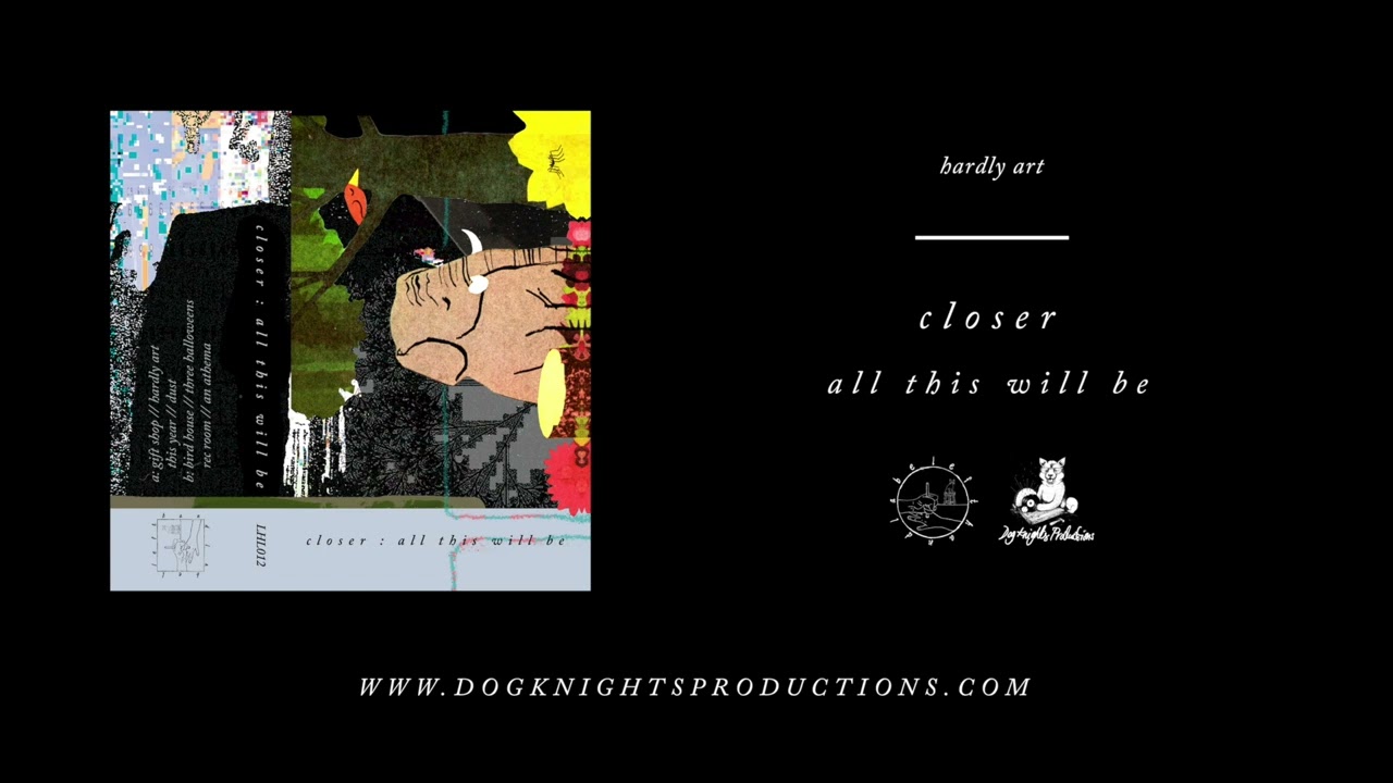 Closer - Hardly Art