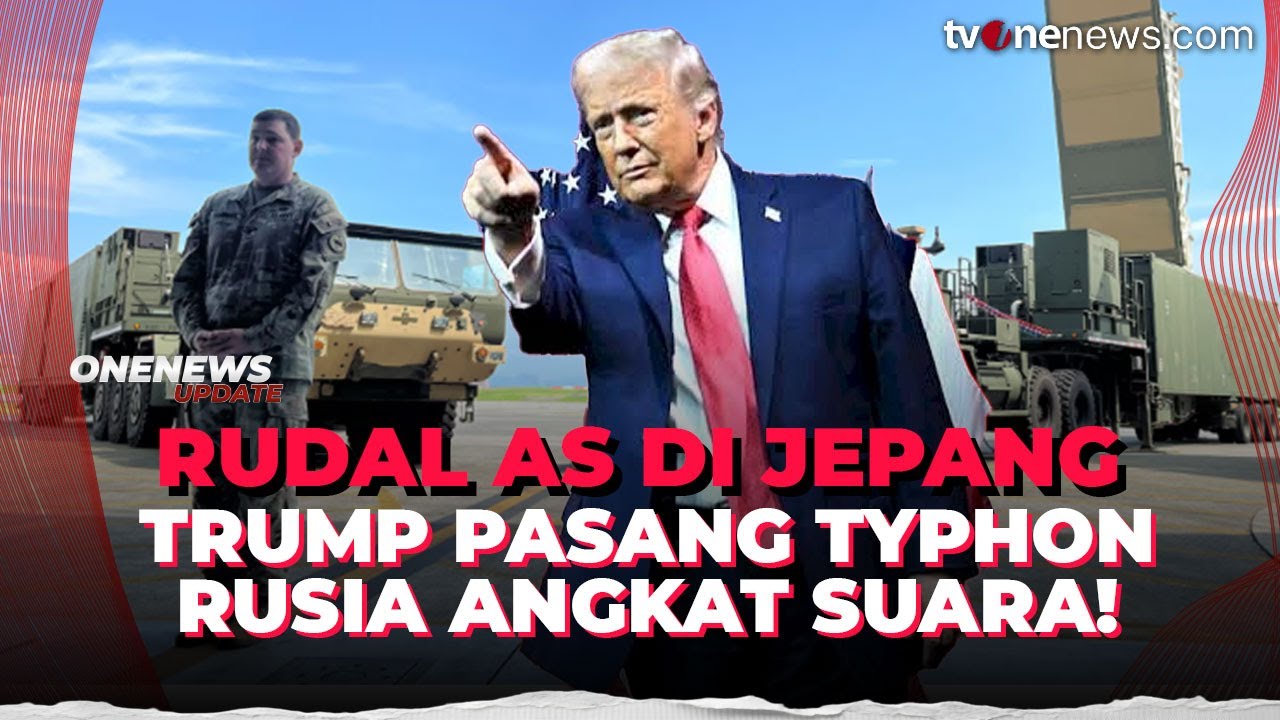 AS Pasang Rudal Typhon di Jepang, Rusia Khawatir Stabilitas Asia-Pasifik | OneNews Update