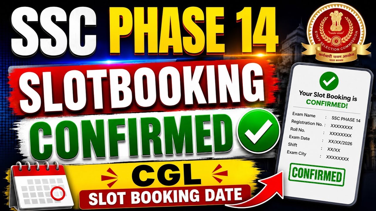 SSC CGL 2026 Exam Date ✅ SSC Phase 14 Slot Booking Date🔥SSC Phase 14 Slot Booking Kabse Start Hoga