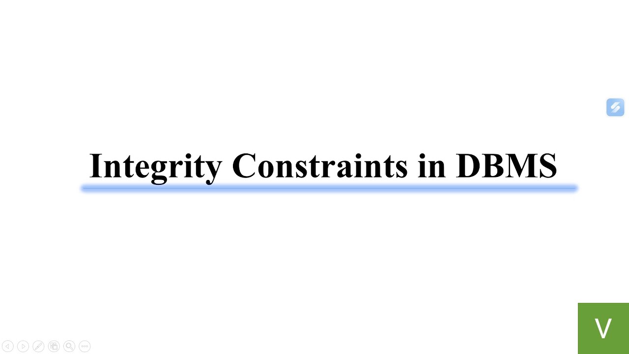 Integrity Constraints in DBMS | Domain Integrity constraints | Key IC | Entity IC | Referential IC