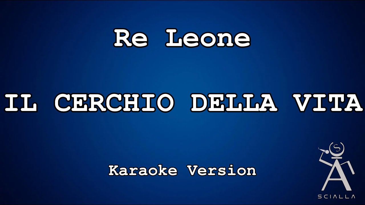 Il Re Leone - Il Cerchio Della Vita (Con Cori) (KARAOKE - Instrumental)