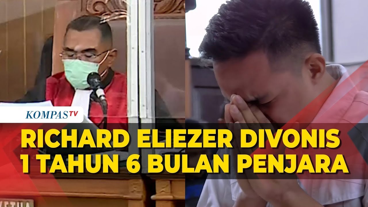 Detik-detik Richard Eliezer Divonis 1 Tahun 6 Bulan Penjara, Lebih Rendah dari Tuntutan!