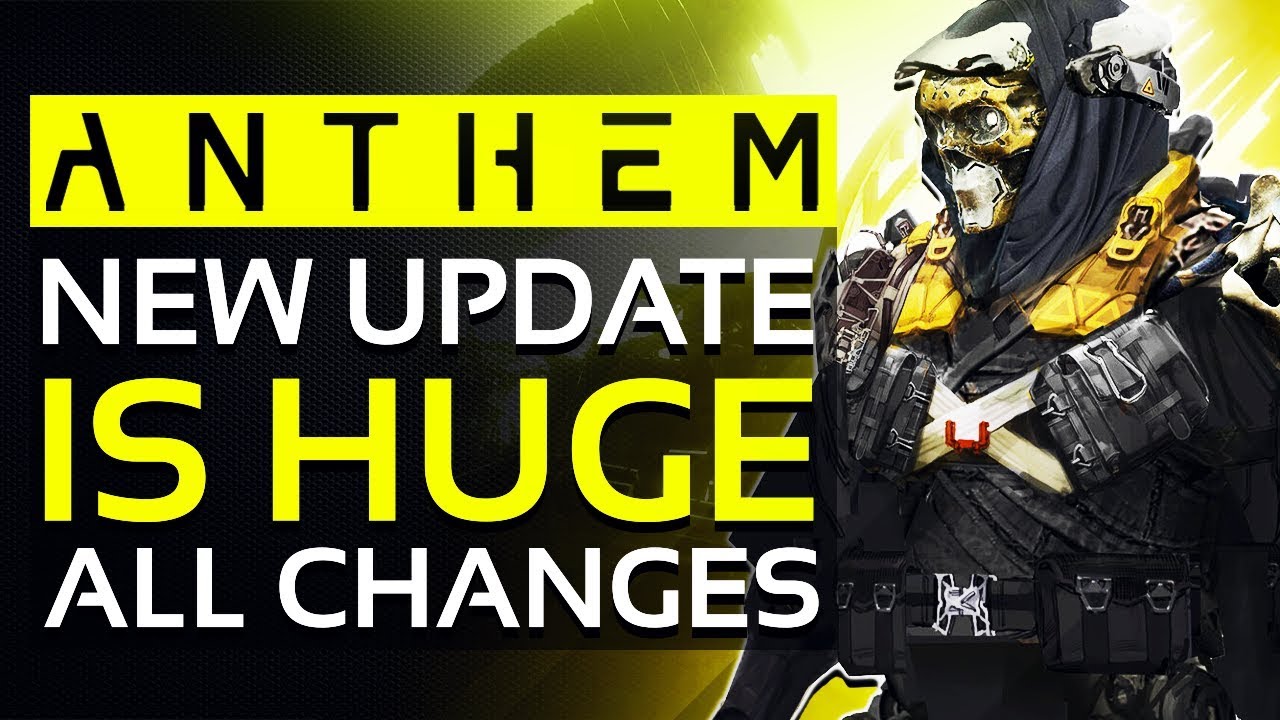 Anthem NEW UPDATE Is Going To Be HUGE: New Content, Loot Buffs, Removed Loading Screens & More!