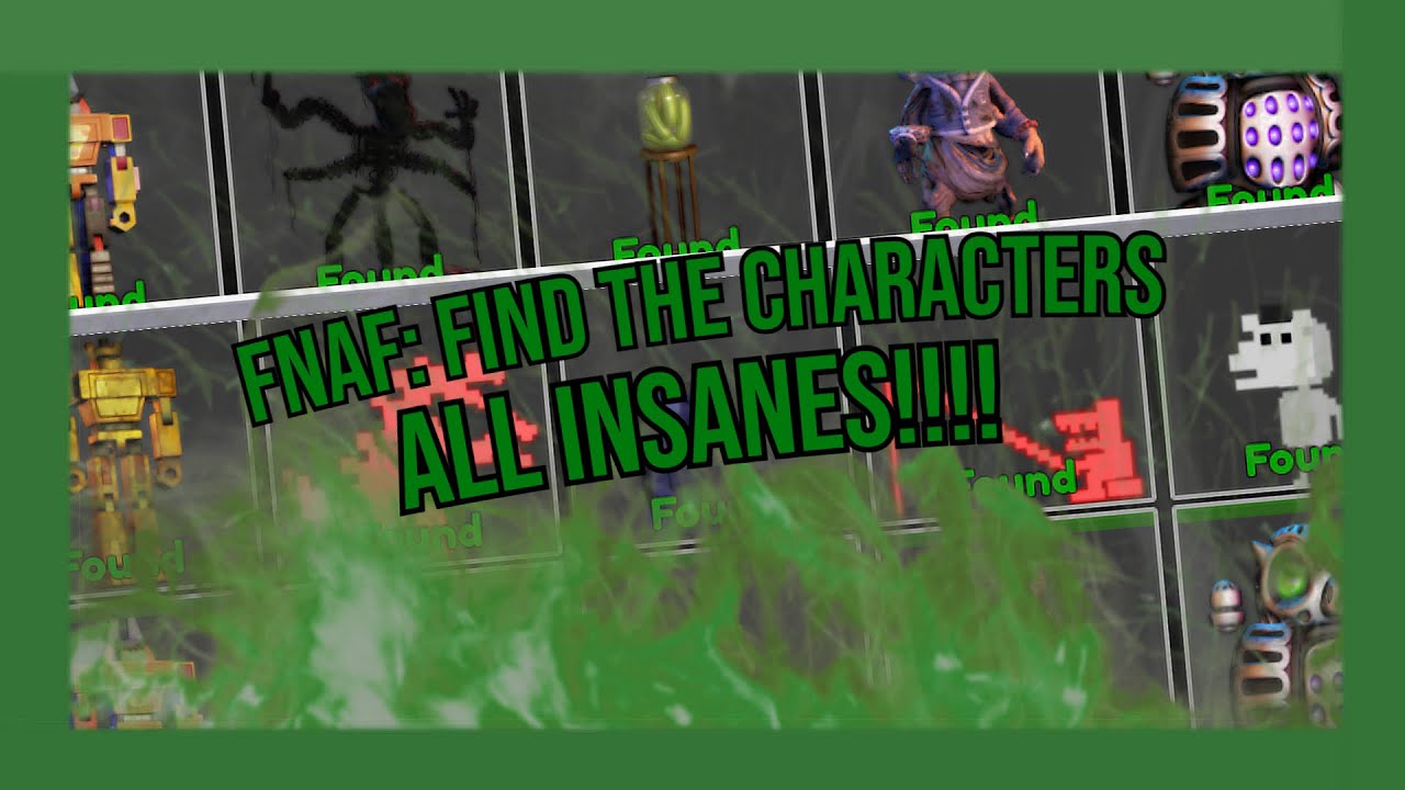 FNAF: Find The Character | All Insanes!