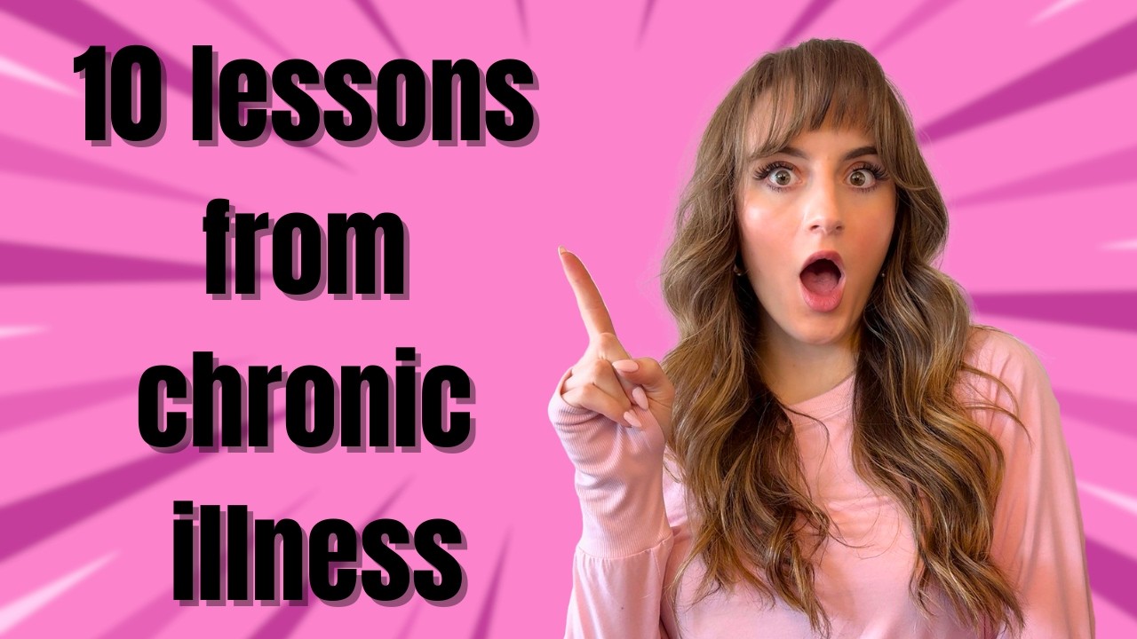 10 Things Chronic Illness Forced Me to Learn the Hard Way