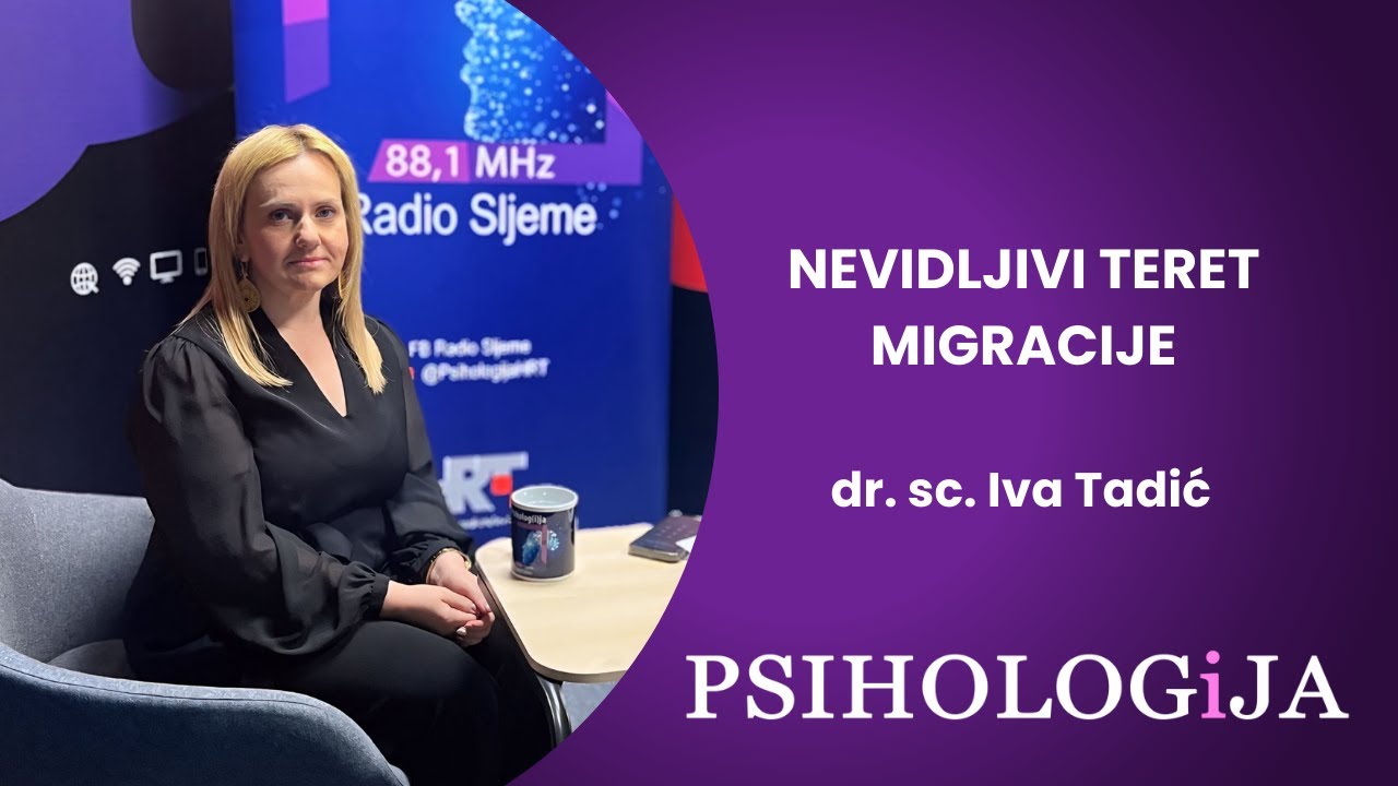 S01E32 PSIHOLOGiJA #32- Nevidljivi teret migracije (dr. sc. Iva Tadić)