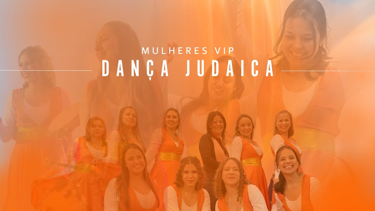 DANÇA JUDAICA | Mulheres ViP | Junho 23