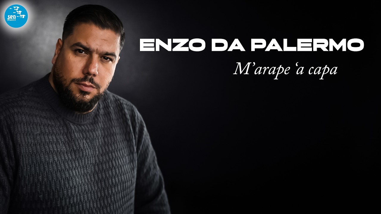 Enzo Da Palermo - M'arape 'a capa ( Seamusica Official )