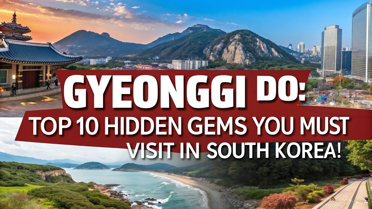 Gyeonggi do: Top 10 Hidden Gems You Must Visit in South Korea!