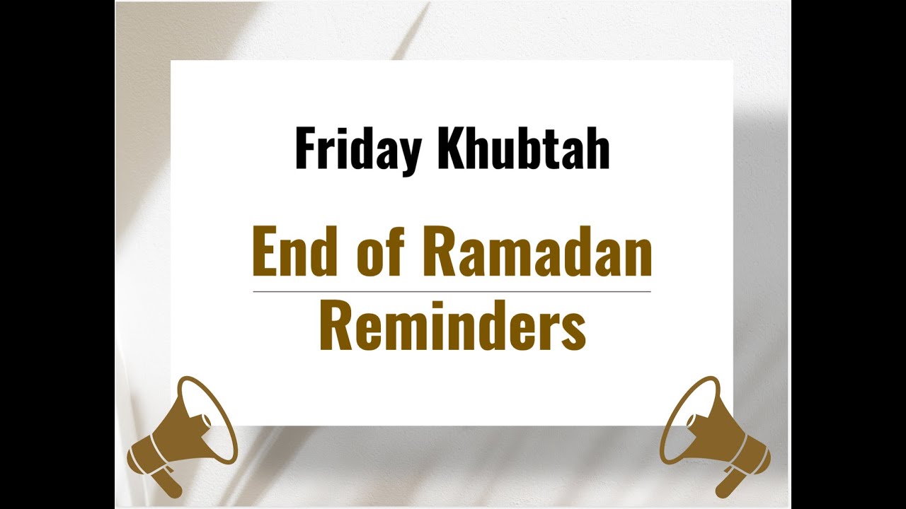 FridayKhutbah - End Ramadan Reminders || Zaheer Alvi