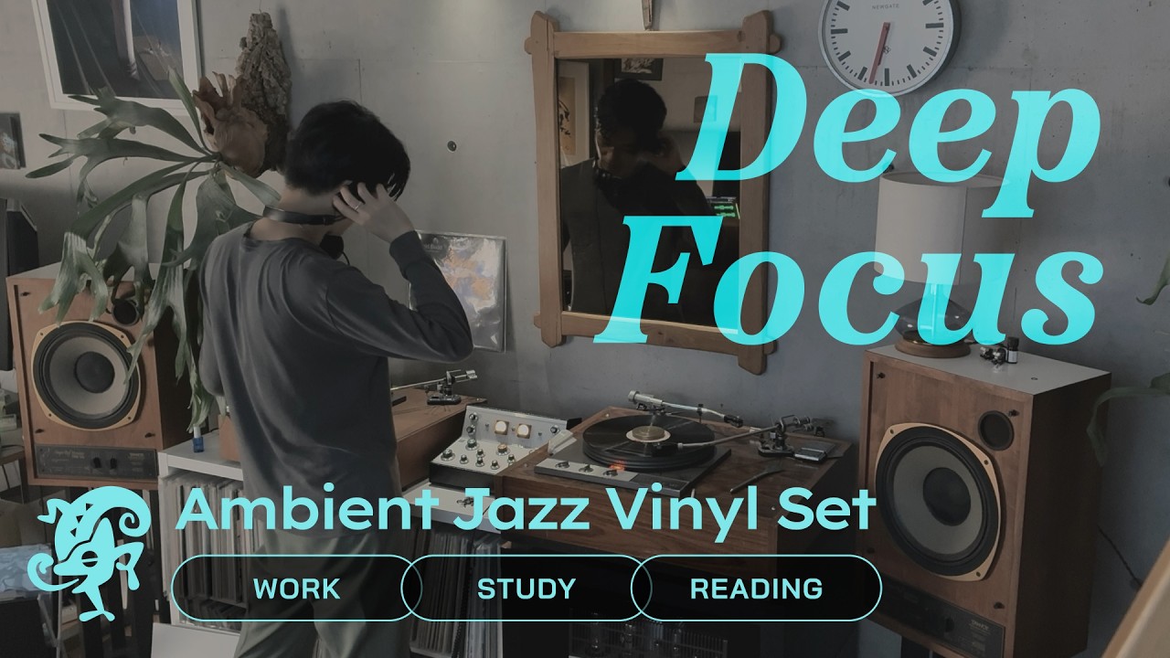Deep Focus Vinyl Set // Ambient Jazz for Work, Study & Reading [50min / 4K / No AI]